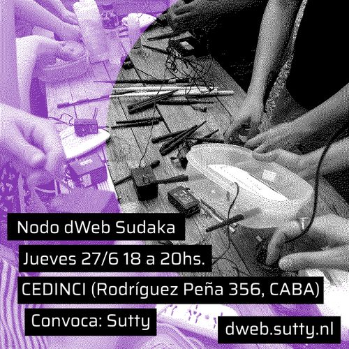 Segundo Encuentro del Nodo dWeb Sudaka

Nodo dWeb Sudaka
Jueves 27/6 18 a 20hs.
CEDINCI (Rodriguez Peña 356, CABA)
Convoca: Sutty 
dweb.sutty.nl