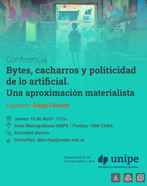 Conferencia "Bytes, cacharros y politicidad de lo artificial. Una aproximación materialista", por Diego Parente.